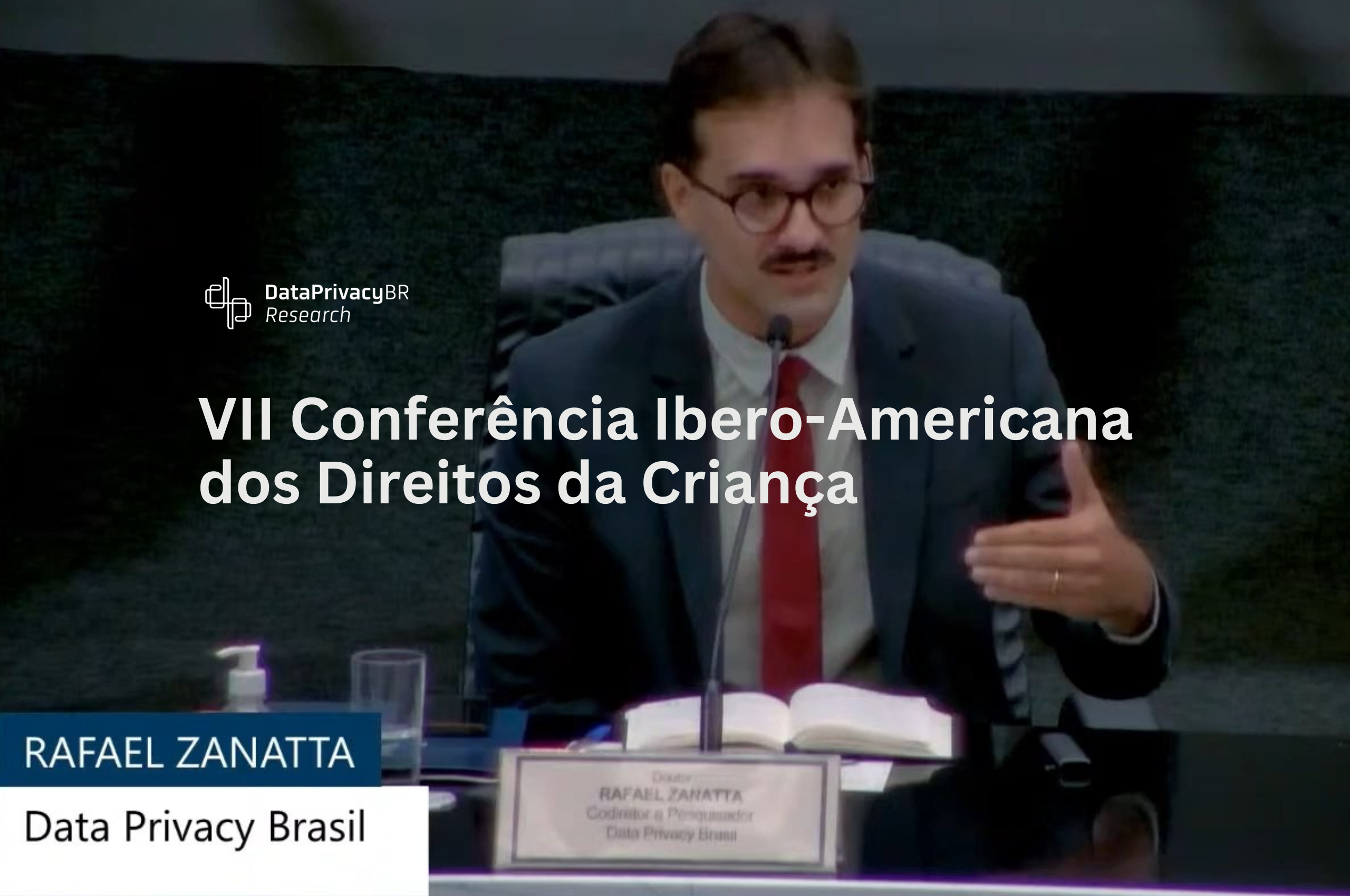Data Privacy Brasil participa da VII Conferência Ibero-Americana dos Direitos da Criança no STJ