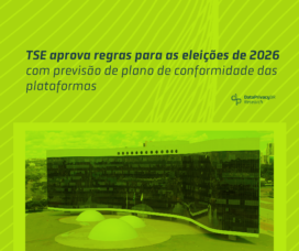 IA nas eleições: as novas regras do TSE para propagandas eleitorais e plataformas