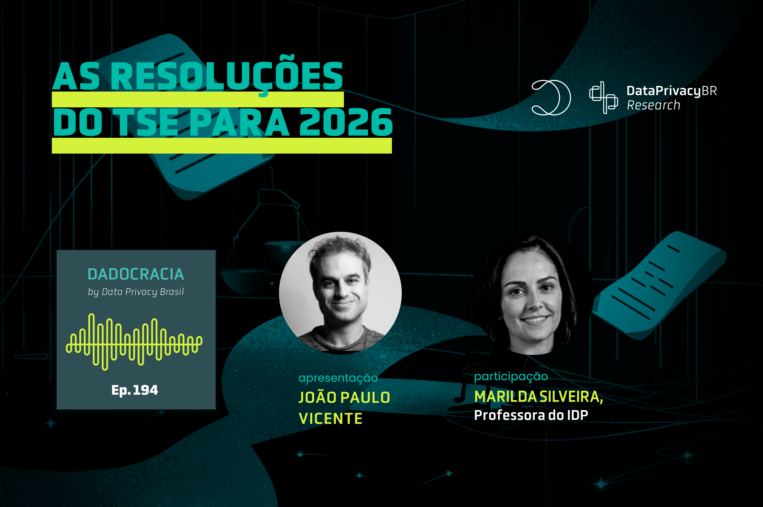 http://Dadocracia%20–%20ep.%20194%20–%20As%20resoluções%20do%20TSE%20para%202026