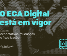ECA Digital entra em vigor: o que a lei prevê e o que ainda falta regulamentar