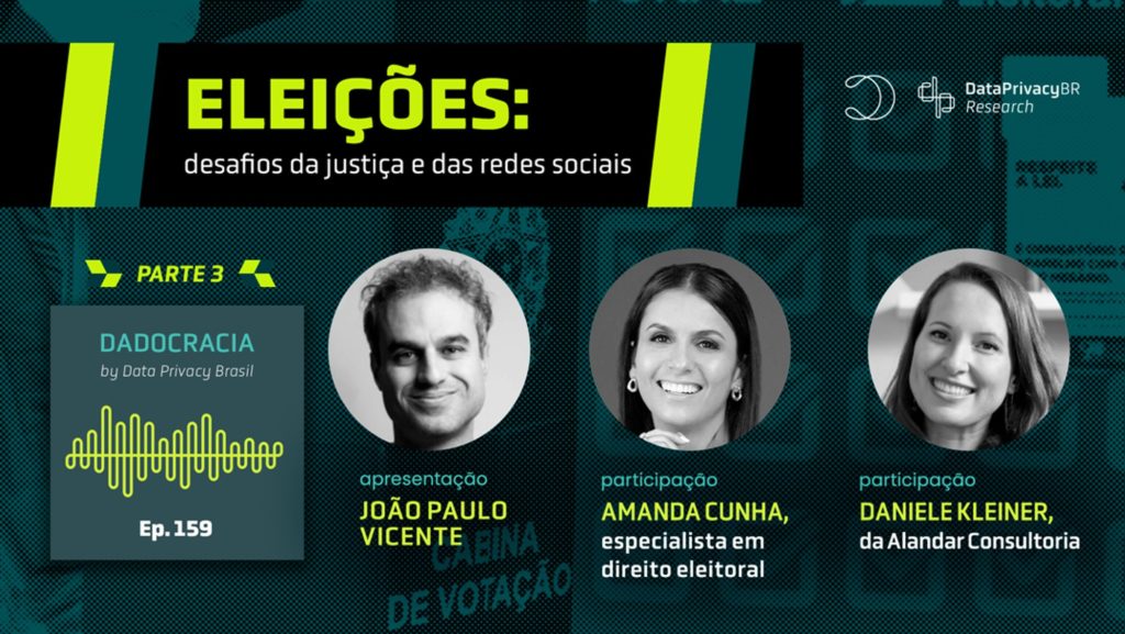 Dadocracia – Ep. 159 | Eleições: desafios da justiça e das redes sociais