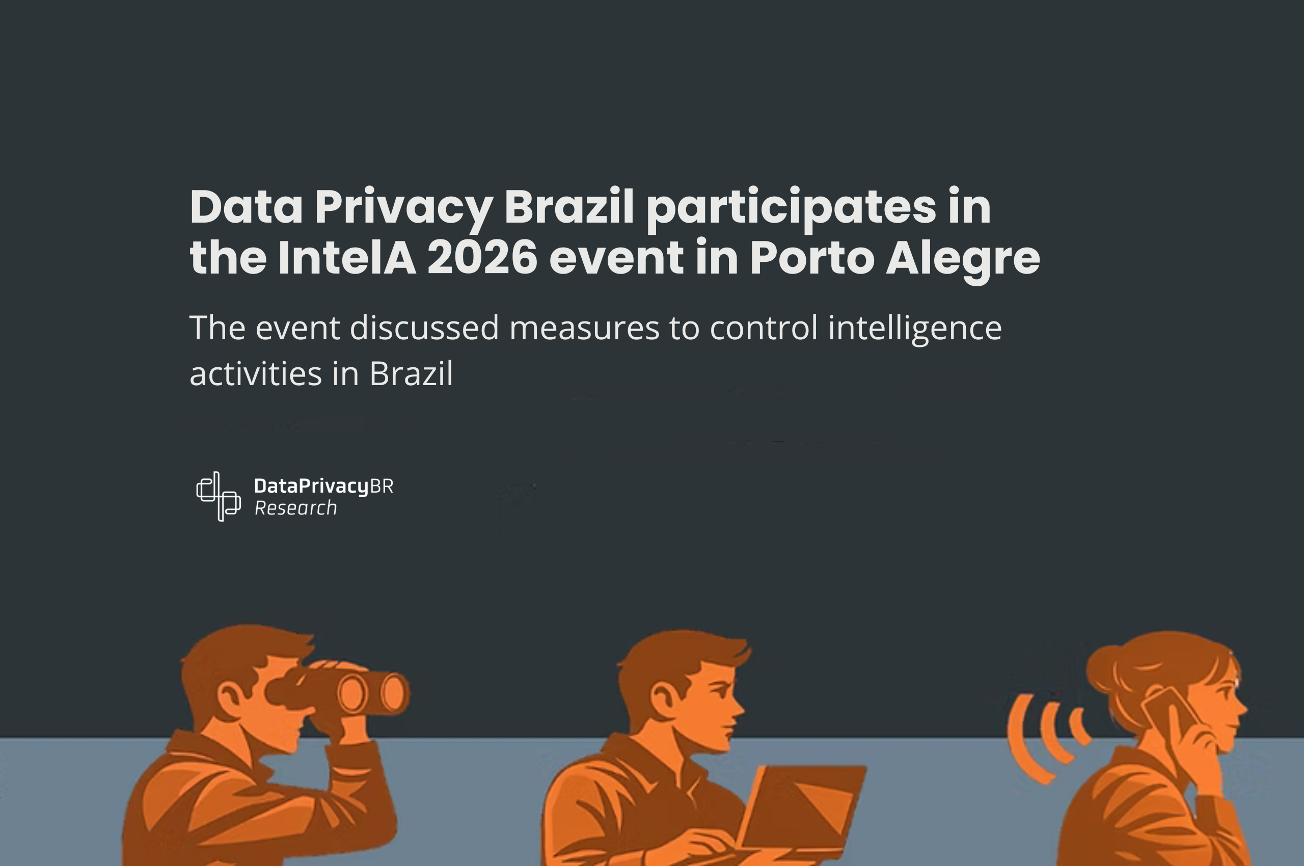  Data Privacy Brazil participates in the InteLA 2026 event in Porto Alegre