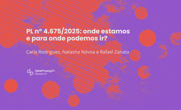 PL n° 4.675/2025: onde estamos e para onde podemos ir?