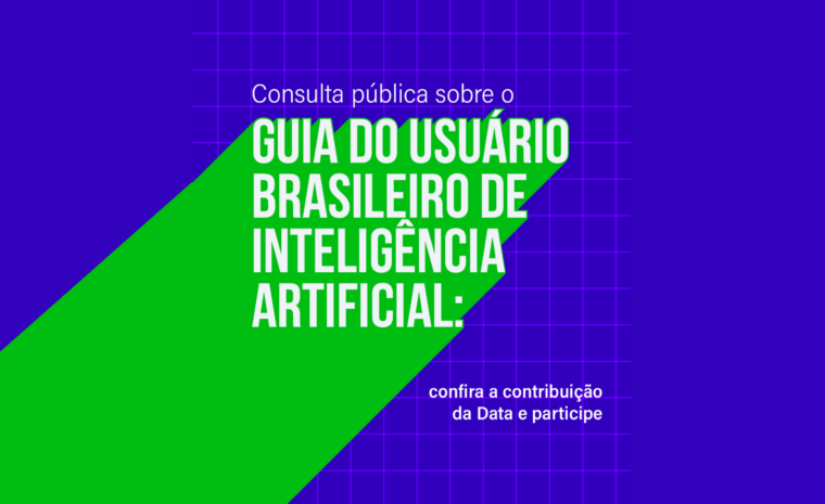 A Data Privacy Brasil contribui para o Guia de Uso Ético de IA do governo federal