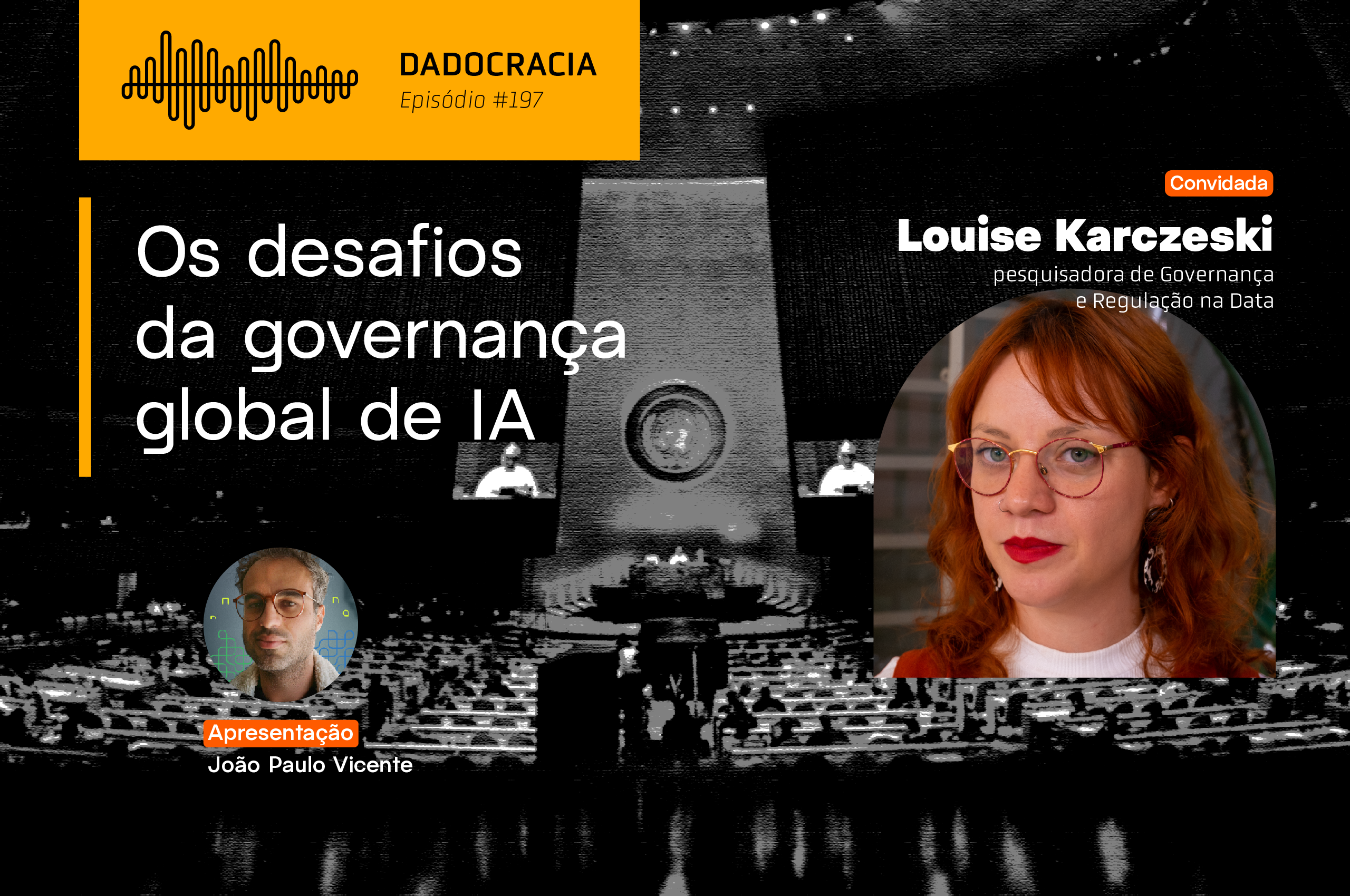 http://Dadocracia%20–%20ep.%20197%20–%20O%20desafio%20da%20governança%20global%20da%20IA