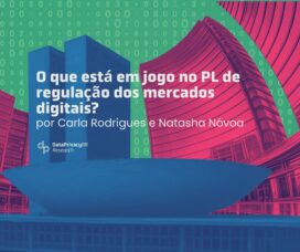 O que está em jogo no PL de regulação dos mercados digitais?