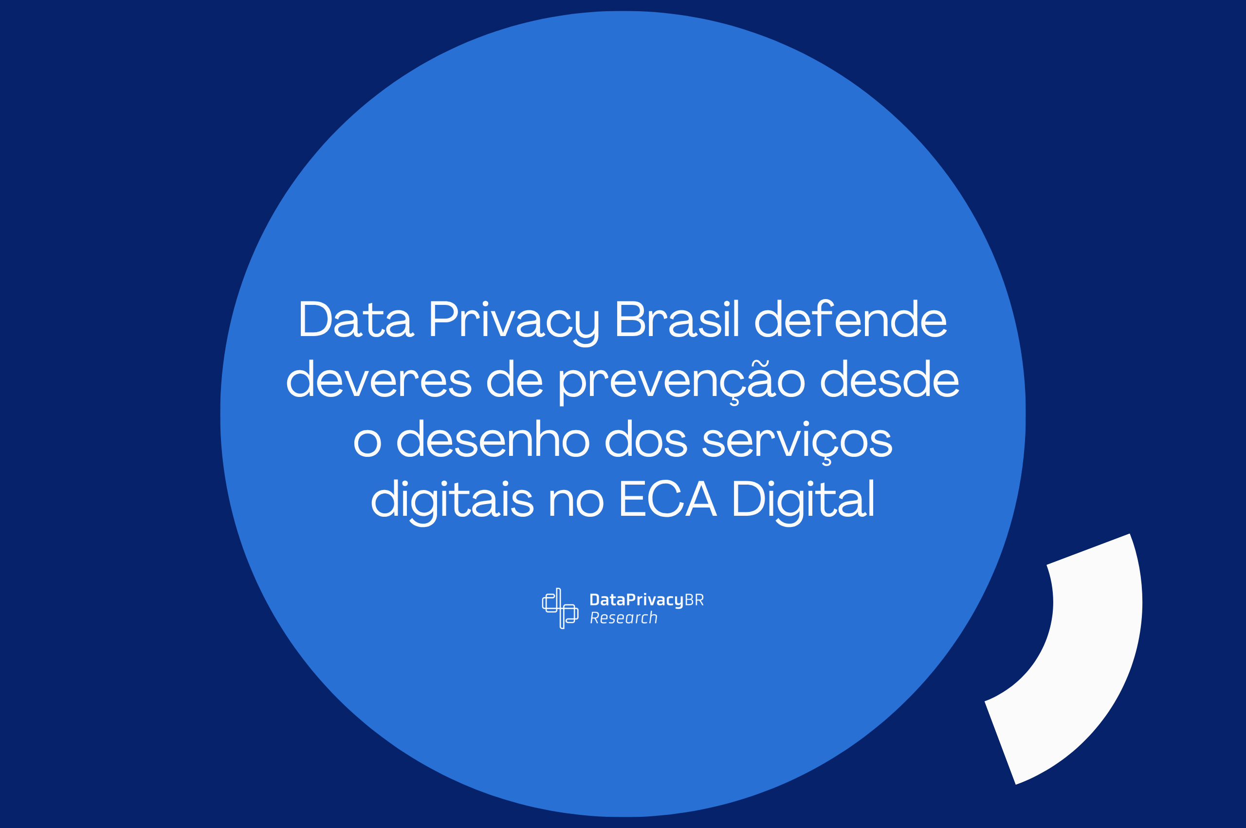 http://Data%20Privacy%20Brasil%20defende%20deveres%20de%20prevenção%20desde%20o%20desenho%20dos%20serviços%20digitais%20no%20ECA%20Digital