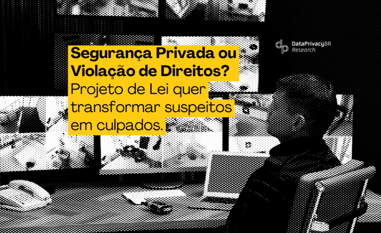 Segurança Privada ou Violação de Direitos? Projeto de Lei quer transformar suspeitos em culpados