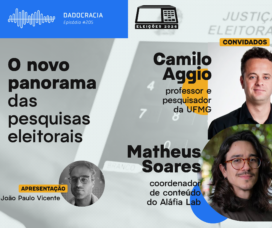 Dadocracia – Ep. 205 – O novo panorama das pesquisas eleitorais