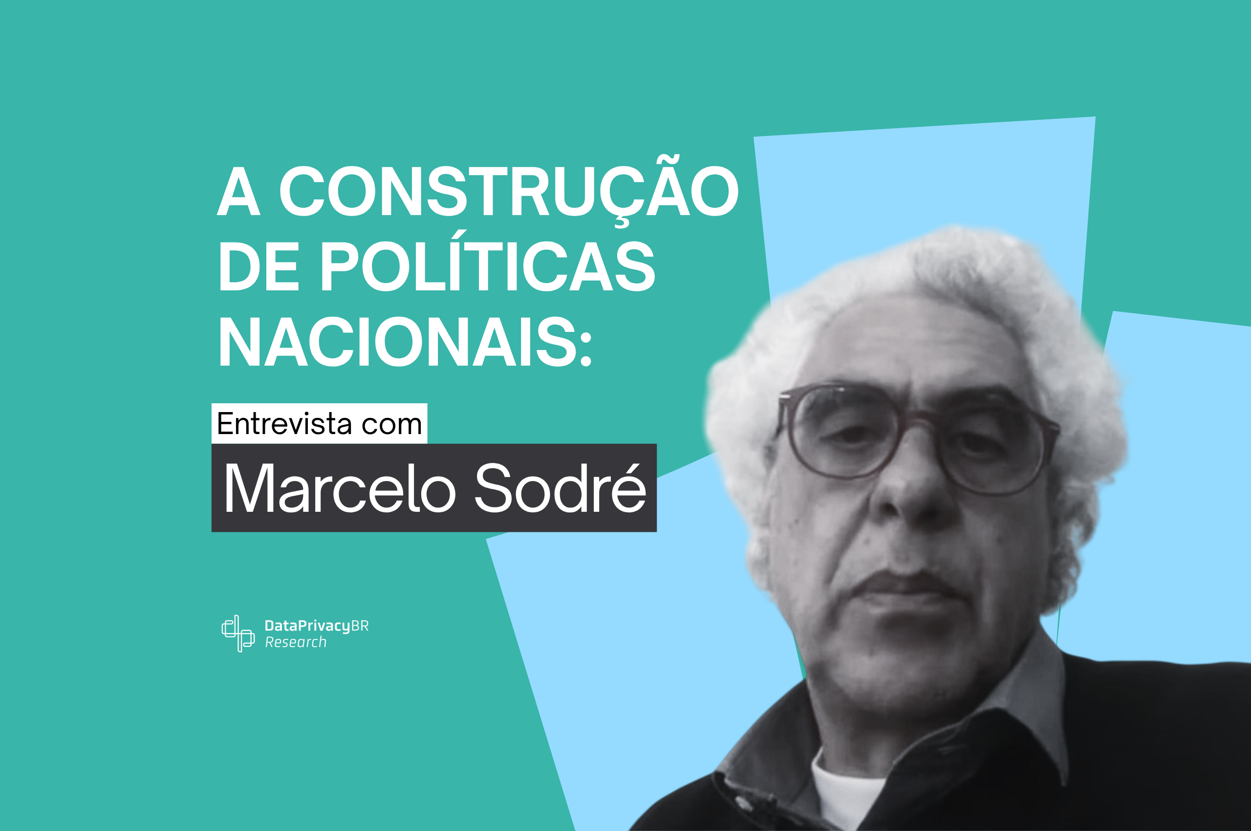 A construção de políticas nacionais: entrevista com o Professor Marcelo Sodré