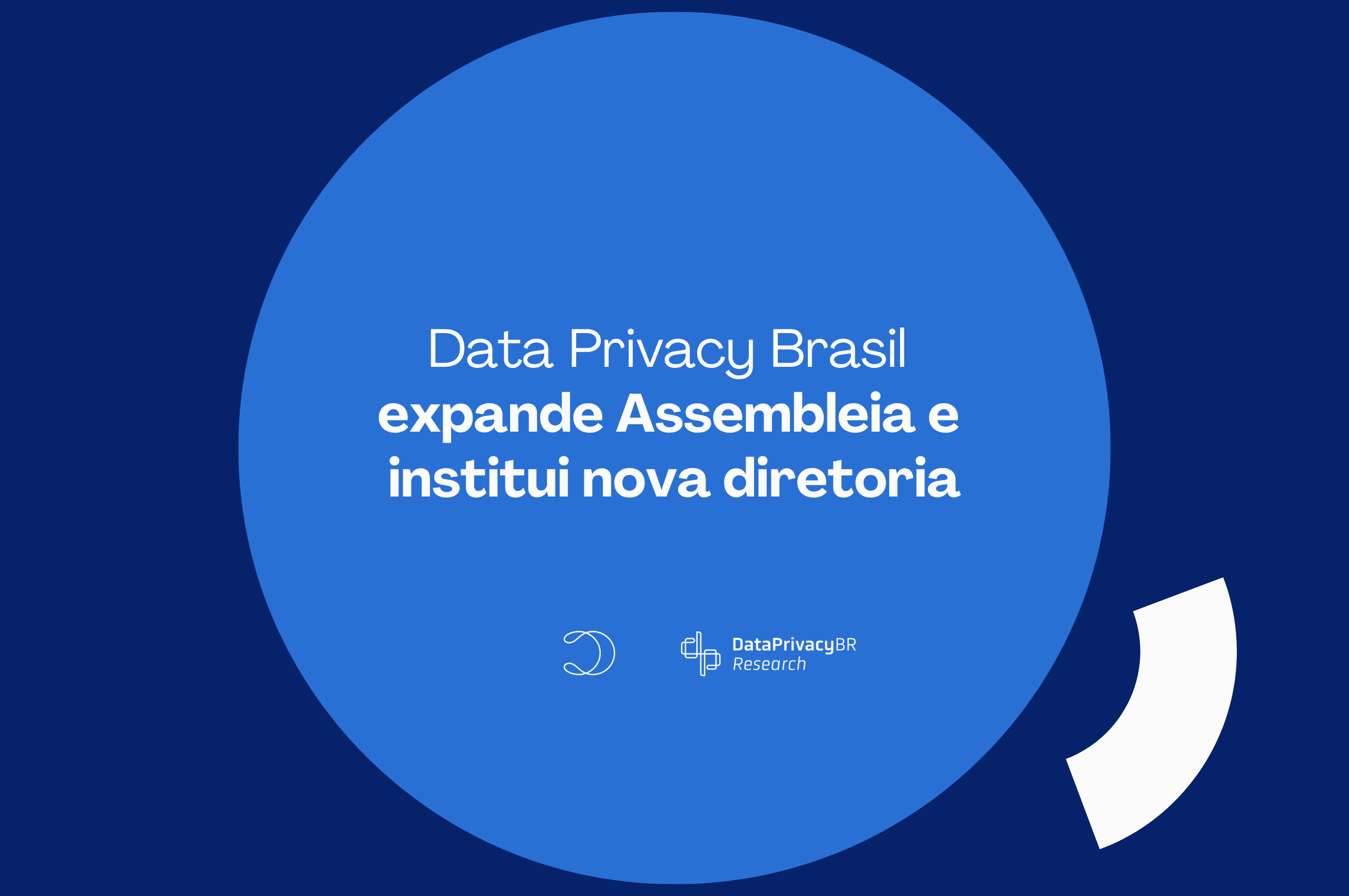 http://Data%20Privacy%20Brasil%20expande%20Assembleia%20e%20institui%20nova%20Diretoria
