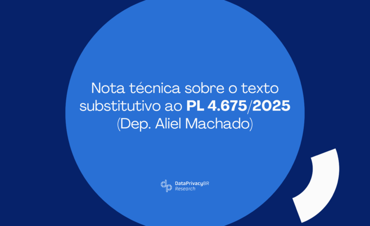 Nota técnica sobre o texto substitutivo ao PL 4.675/2025 (Dep. Aliel Machado)