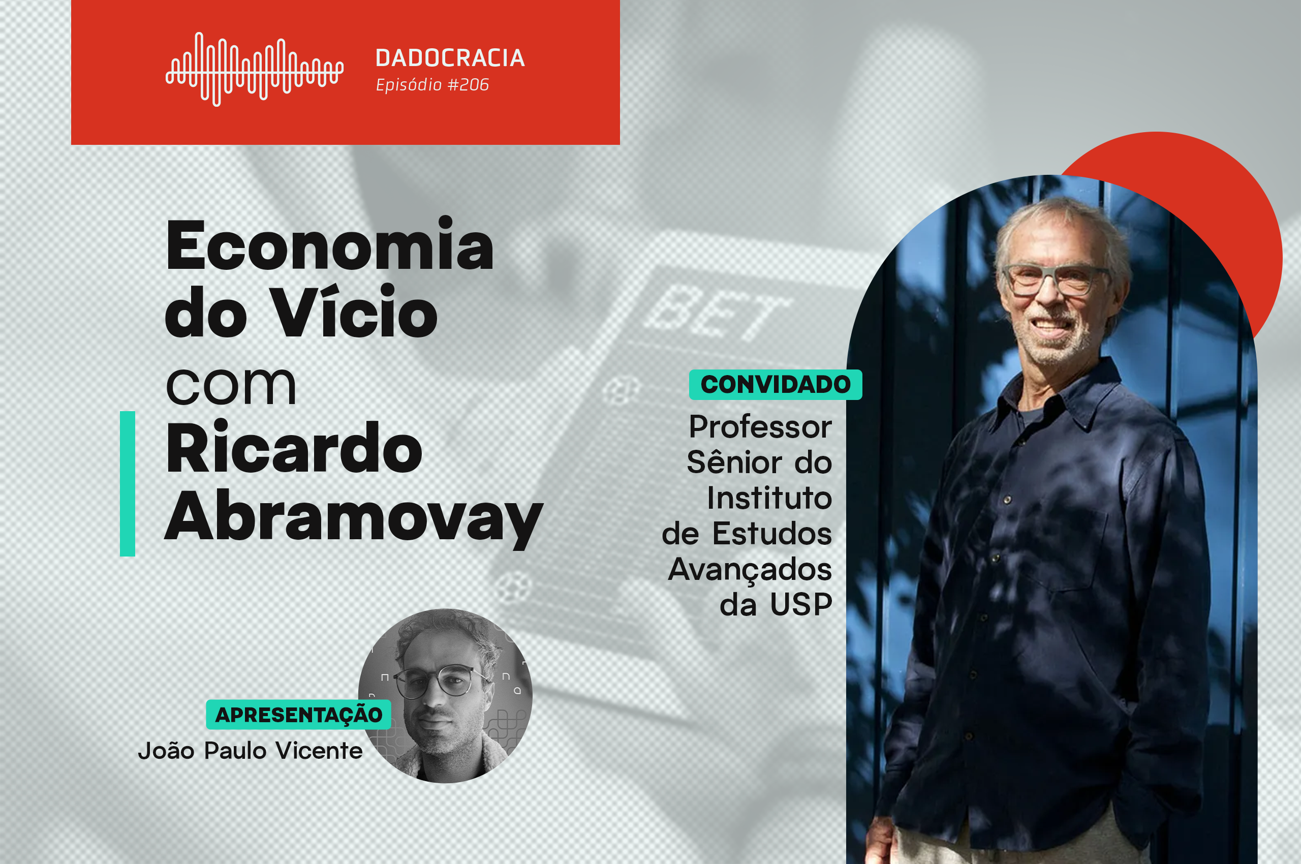 http://Dadocracia%20–%20Ep.%20206%20–%20Economia%20do%20Vício%20com%20Ricardo%20Abramovay