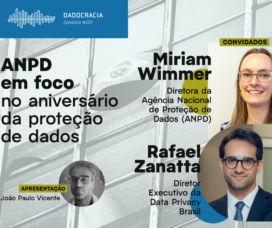 Dadocracia – Ep. 207 – ANPD em foco no aniversário da proteção de dados