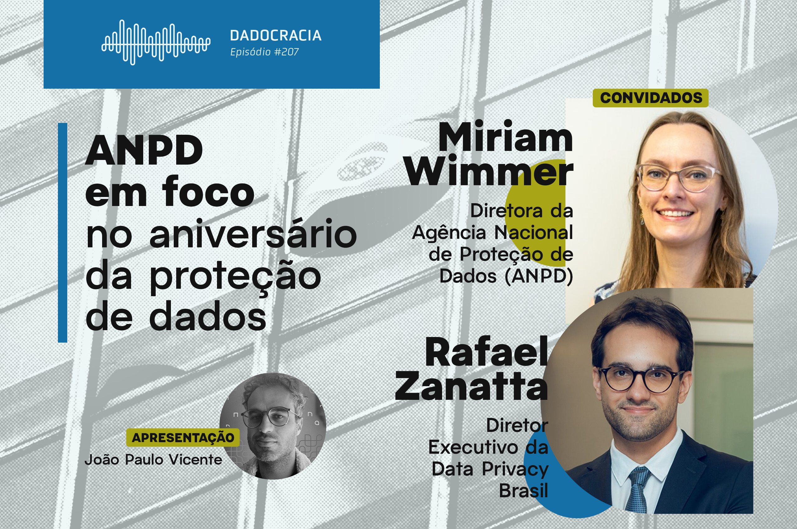 http://Dadocracia%20–%20Ep.%20207%20–%20ANPD%20em%20foco%20no%20aniversário%20da%20proteção%20de%20dados