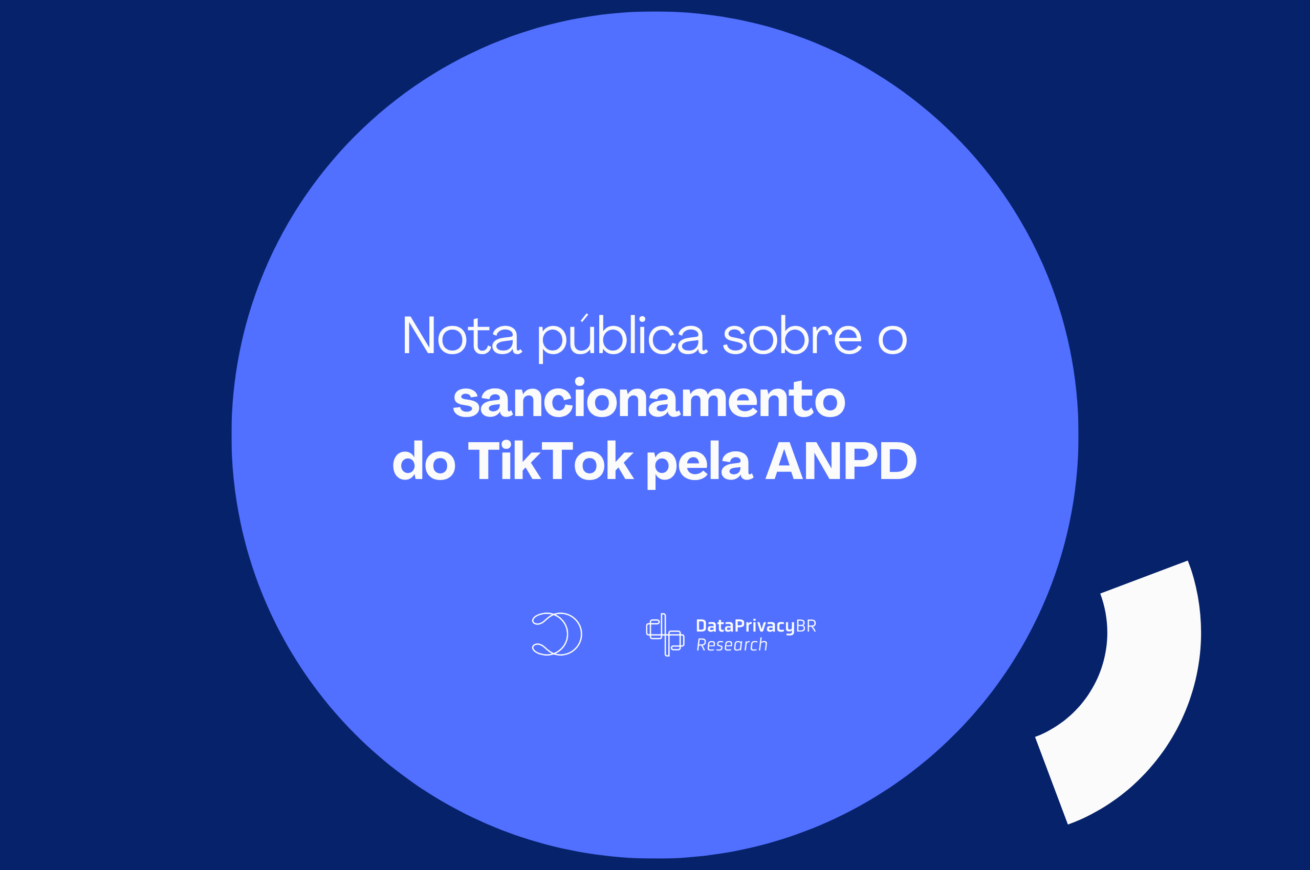 http://Nota%20pública%20sobre%20o%20sancionamento%20do%20TikTok%20pela%20ANPD