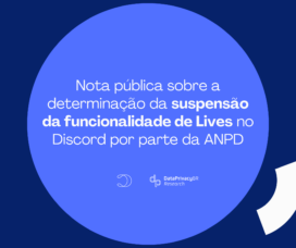 Nota pública sobre a determinação da suspensão da funcionalidade de Lives no Discord por parte da ANPD