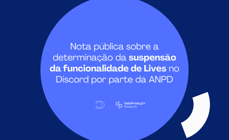 Nota pública sobre a determinação da suspensão da funcionalidade de Lives no Discord por parte da ANPD