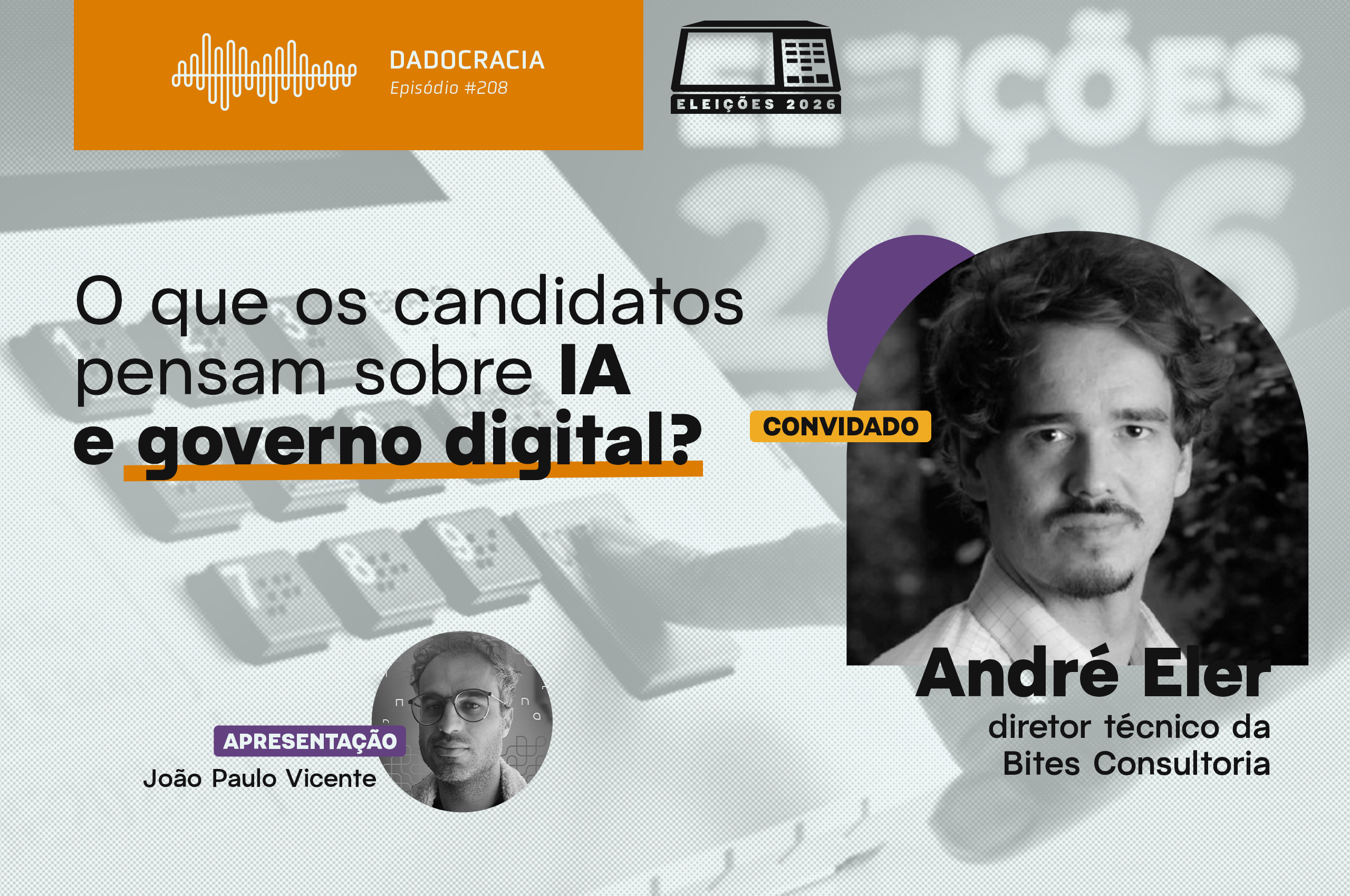http://Dadocracia%20–%20Ep.%20208%20–%20O%20que%20os%20candidatos%20pensam%20sobre%20IA%20e%20governo%20digital?
