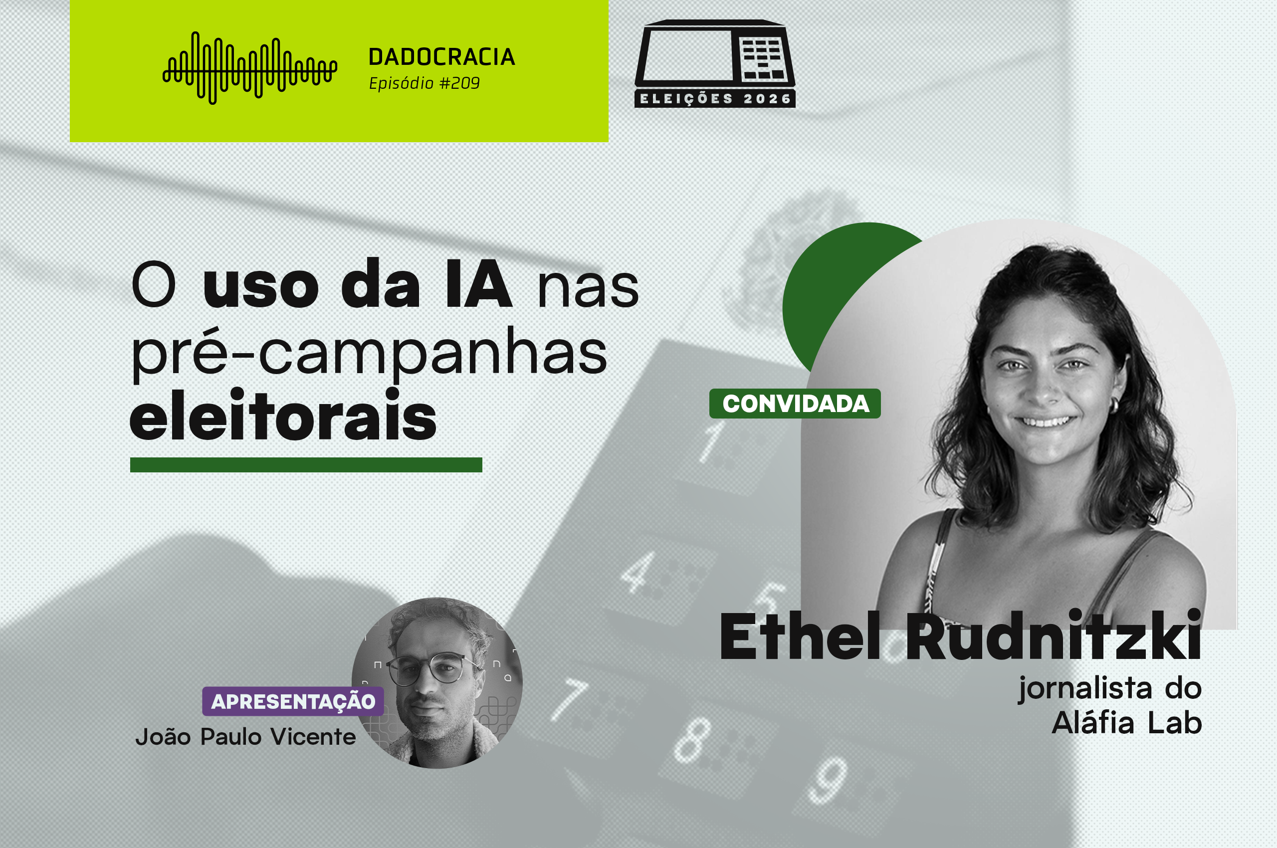 http://Dadocracia%20Ep.%20209%20–%20O%20uso%20da%20IA%20nas%20pré-campanhas%20eleitorais