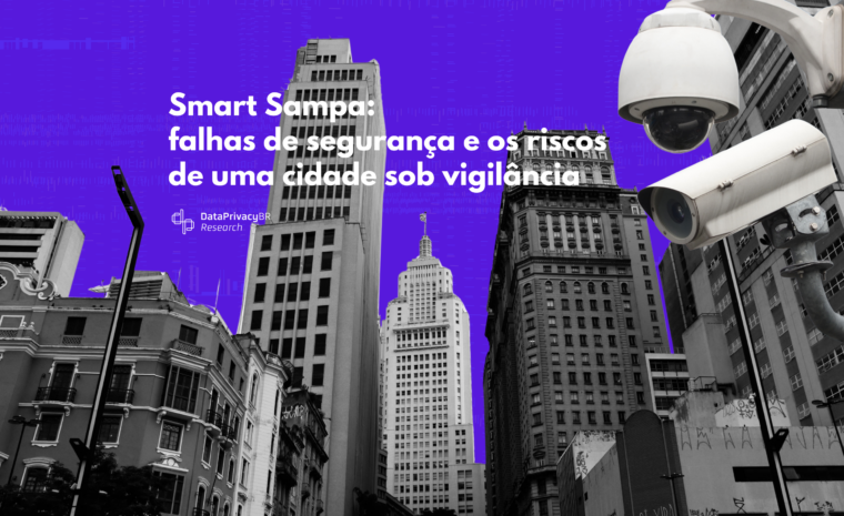 Smart Sampa: falhas de segurança e os riscos de uma cidade sob vigilância