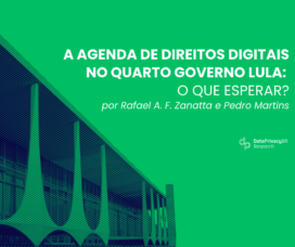 A Agenda de Direitos Digitais no quarto governo Lula: o que esperar?