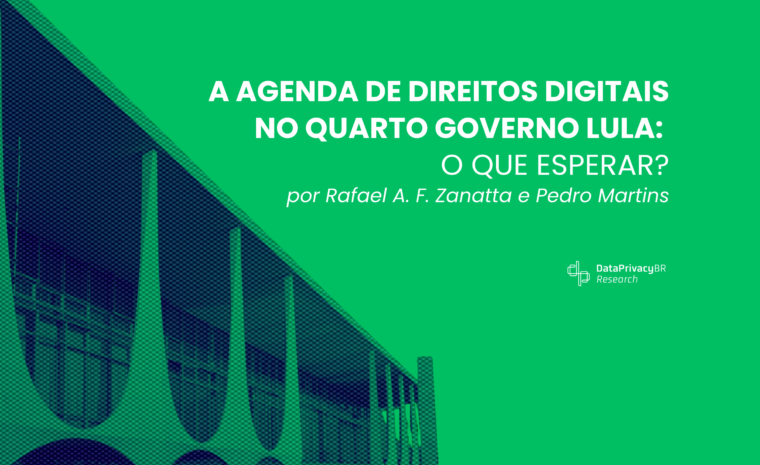 A Agenda de Direitos Digitais no quarto governo Lula: o que esperar?